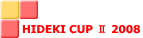 HIDEKI CUP U 2008